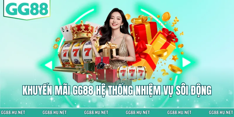 Khuyến mãi GG88 hệ thống nhiệm vụ sôi động